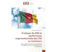 Pratiques de GRH et performance organisationnelle des CTD au Cameroun