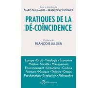 Pratiques de la dé-coïncidence Marc Guillaume (Auteur), François L'Yvonnet (Auteur)