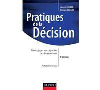 Pratiques de la décision - 3e éd. - Développer ses capacités de discernement: Développer ses capacités de discernement