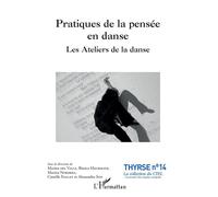 Pratiques de la pensée en danse Les Ateliers de la danse - Marina Nordera - L'harmattan - broché - Essai