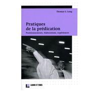 Pratiques De La Prédication - Positionnements, Élaborations, Expériences