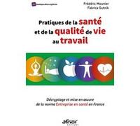 Pratiques de la santé et de la qualité de vie au travail Frédéric Mounier (Auteur), Fabrice Gutnik (Auteur)