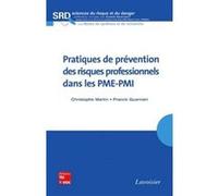 Pratiques de prévention des risques professionnels dans les PME-PMI Franck Guarnieri (Auteur), Christophe Martin (Auteur)