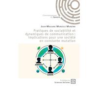 Pratiques de sociabilité et dynamiques de communication Implications pour une société en constante mutation - Jean-Macaire Munzele Munzimi - Publibook - broché - Guide