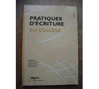 Pratiques d'écriture au collège: Tome 1