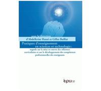 Pratiques D'enseignement En Sciences Et Technologies - Regards Sur La Mise En Oeuvre Des Réfomres Curriculaires Et Sur Le Développement Des Compétences Professionnelles Des Enseigants