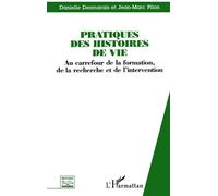 Pratiques des histoires de vie Au carrefour de la formation, de la recherche et de l’intervention - Pilon, Jean-Marc - L'harmattan - broché - Livre