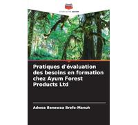 Pratiques d'évaluation des besoins en formation chez Ayum Forest Products Ltd