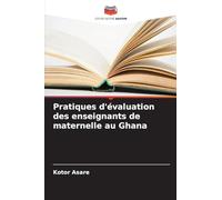 Pratiques d'évaluation des enseignants de maternelle au Ghana
