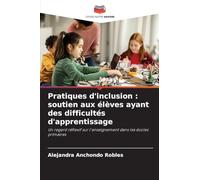 Pratiques d'inclusion: soutien aux élèves ayant des difficultés d'apprentissage