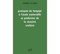 Pratiques Du Langage À L'école Maternelle Et Prédiction De La Réussite Scolaire