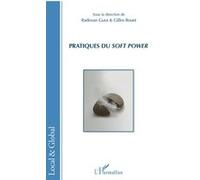 Pratiques du soft power Radovan Gura (Auteur), Gilles Rouet (Auteur)