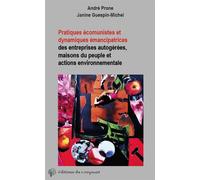 Pratiques écomunistes et dynamiques émancipatrices Entreprises autogérées, maisons du peuple et actions environnementales - Janine Guespin-Michel - Du Croquant - broché - Essai