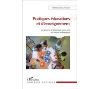 Pratiques éducatives et d'enseignement La place de la didactique au service de l'oeuvre pédagogique - Yannick Brun-Picard - L'harmattan - broché - Etude