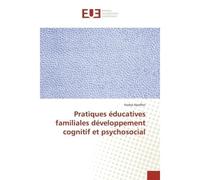 Pratiques éducatives familiales développement cognitif et psychosocial - Kodzo Kpoffon - Universitaires Europeennes - broché - Livre