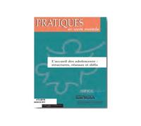 Pratiques En Sante Mentale 2015 N°3, L'Accueil Des Adolescents : Structures, Reseaux Et Defis Structures réseaux et défis - Collectif - Champ Social Eds Du - broché - Revue