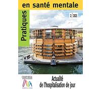 Pratiques en santé mentale n°2 année 2021. Actualité de l’hospitalisation de jour, collectif