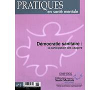Pratiques En Santé Mentale N° 2, Mai 2016 - Démocratie Sanitaire : La Participation Des Usagers