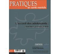 Pratiques En Santé Mentale N° 3, Septembre 2015 - L'accueil Des Adolescents : Structures, Réseaux Et Défis