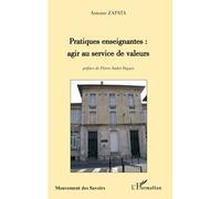 Pratiques enseignantes : agir au service de valeurs - Antoine Zapata - L'harmattan - broché - Essai