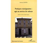 Pratiques enseignantes : agir au service de valeurs - Antoine Zapata - L'harmattan - broché - Essai