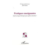 Pratiques enseignantes Quels ancrages théoriques pour quelles recherches ? - Joël Clanet - L'harmattan - broché - Etude