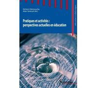 Pratiques Et Activités : Perspectives Actuelles En Éducation