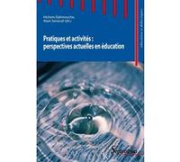 Pratiques et activités : perspectives actuelles en éducation