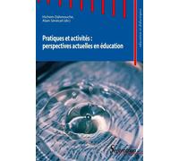 Pratiques et activités : perspectives actuelles en éducation - Hichem Dahmouche - Presses Universitaires Du Septen-Trion - broché - Essai