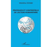 Pratiques et contentieux de l'action humanitaire