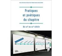 Pratiques et poétiques du chapitre Claire Colin (Auteur), Thomas Conrad (Auteur), Aude Leblond (Auteur)