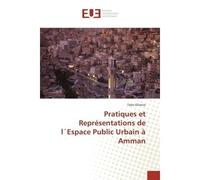 Pratiques et Représentations de l´Espace Public Urbain à Amman - Tales Oliveira - Universitaires Europeennes - broché - Livre