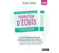 Delphine Thibault – Production d'écrits CM : Le grand voyage – Pratiques et ressources – Broché