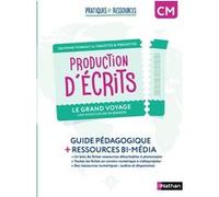 Delphine Thibault – Production d'écrits CM : Le grand voyage – Pratiques et ressources – Broché