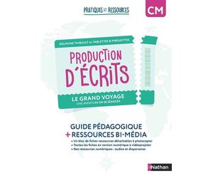 Pratiques et ressources - Production d'écrits CM - Le grand voyage - Delphine Thibault - Nathan - broché - Scolaire / Universitaire