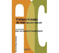 Pratiques et usages du corps dans notre modernité