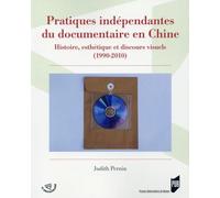 Pratiques INDEPENDANTES DU DOCUMENTAIRE EN CHINE
