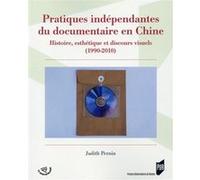 Pratiques INDEPENDANTES DU DOCUMENTAIRE EN CHINE