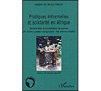 Pratiques informelles et solidarité en Afrique Solidarités et stratégies de survie en milieu urbain congolais : les microcrédits - Adolphe Munkulu Mbata - L'harmattan - broché - Etude