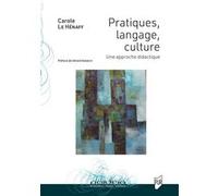 Pratiques, langage, culture Carole Le Hénaff (Auteur), Gérard Sensevy (Préface)