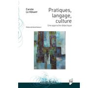 Pratiques, langage, culture Une approche didactique - Carole Le Hénaff - Presses Universitaires Rennes - broché - Essai