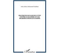 Pratiques locales de lutte contre le racisme et les dicriminations en europe Mohammed Ouaddane (Auteur), Anita Ardura (Auteur)