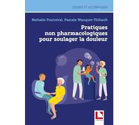 Pratiques non pharmacologiques pour soulager la douleur