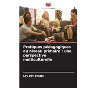 Pratiques pédagogiques au niveau primaire: une perspective multiculturelle