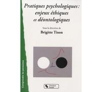 Pratiques psychologiques, enjeux éthiques et déontologiques