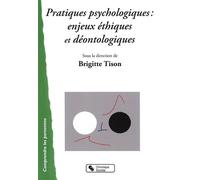 Pratiques psychologiques, enjeux éthiques et déontologiques