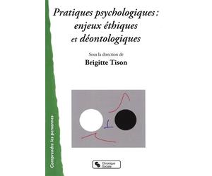 Pratiques psychologiques : enjeux ethiques et deontologiques - Brigitte Tison - Chronique Sociale - broché - Livre