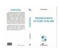 Pratiques rock et echec scolaire - Gilles Boudinet - L'harmattan - broché - Livre