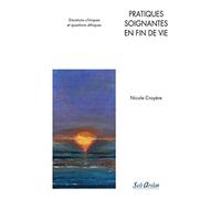 Pratiques soignantes en fin de vie: Situations cliniques et questions éthiques