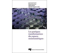 PRATIQUES TRANSFORMATRICES DES ESPACES SOCIONUMERIQUES